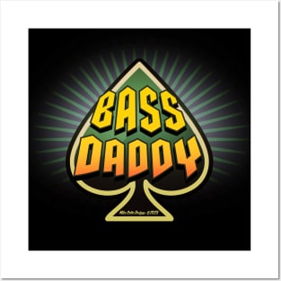 Bass Daddy -gr Posters and Art